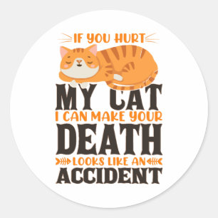 Ik kan je dood maken als je m'n kat doet. ronde sticker