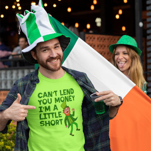 Ik kan je geen geld lenen Grappig Leprechaun T-shirt