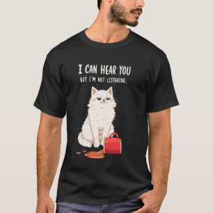 Ik kan je horen, maar ik luister niet katten grap  t-shirt