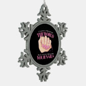 Ik kan je nagels en de wereld tin sneeuwvlok ornament (Links)