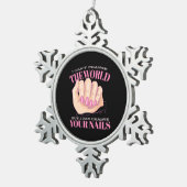 Ik kan je nagels en de wereld tin sneeuwvlok ornament (Rechts)