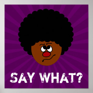 Ik kan je niet goed hebben gehoord. Nogmaals. Poster