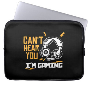 Ik kan je niet horen Ik ben aan het Gamen - Gamer  Laptop Sleeve