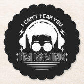 Ik kan je niet horen Ik ben het spelen van grappig Kartonnen Onderzetters (Voorkant)