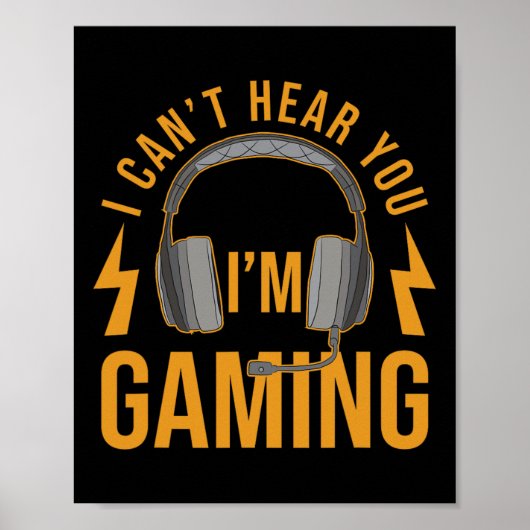 Ik kan je niet horen in Gaming Shirt Funny Video G Poster (Voorkant)