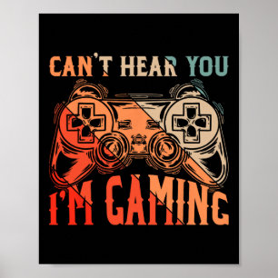 Ik kan je niet horen in Gaming Shirt Funny Video G Poster
