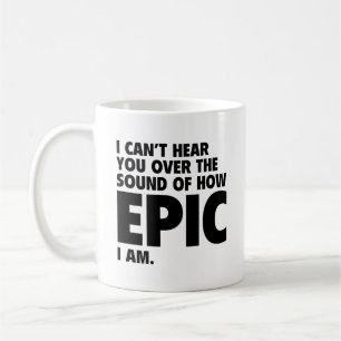 Ik kan je niet horen over het geluid van hoe epic koffiemok
