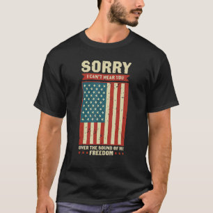 Ik kan je niet horen over het geluid van mijn Vrij T-shirt