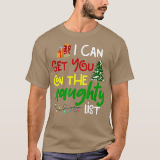 Ik kan je op de Naughty List kersttefje XMas zette T-shirt