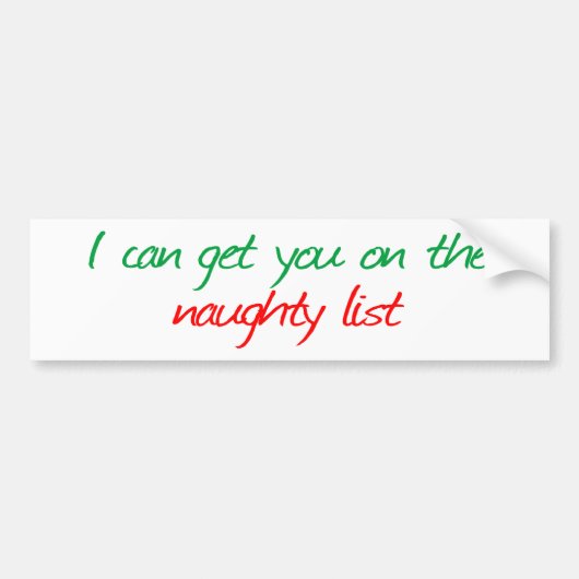 Ik kan je op de Naughty List zetten Bumpersticker (Voorkant)