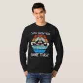 Ik kan je wat raceafval Shows T-shirt (Voorkant volledig)
