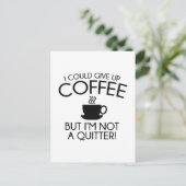 Ik kan koffie opgeven briefkaart (Staand voorkant)