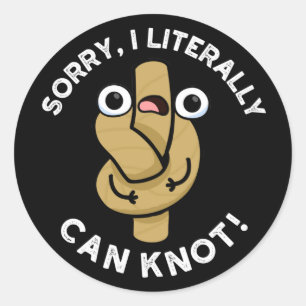 Ik kan letterlijk Funny Rope Pun Dark BG niet wete Ronde Sticker