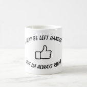 ik kan linkshandig zijn , maar hij heeft altijd ge koffiemok (Center)