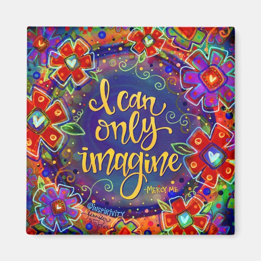 "Ik kan me alleen maar voorstellen"Inspiron Magnet (Voorkant)