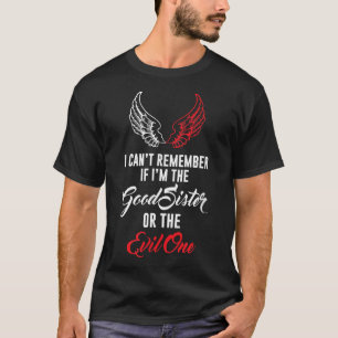 Ik kan me niet herinneren of hij de goede zus of h t-shirt