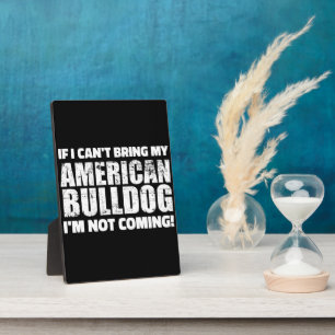 Ik kan mijn Amerikaanse Bulldog niet meenemen.. ik Fotoplaat