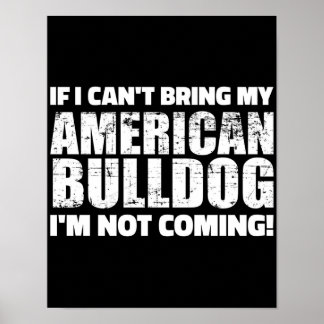 Ik kan mijn Amerikaanse Bulldog niet meenemen.. ik Poster