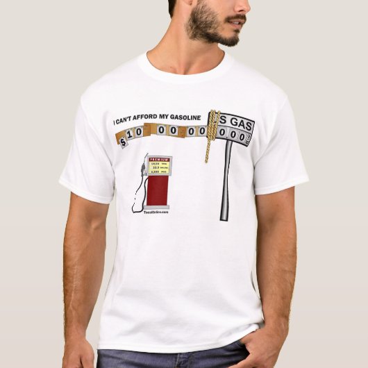 Ik kan mijn benzine niet afford. t-shirt (Voorkant)