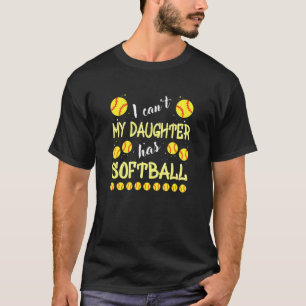 Ik kan mijn dochter geen softbal voor papa en mama t-shirt