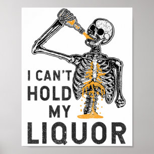 Ik kan mijn drankje niet binnenhouden Funny Skelet Poster