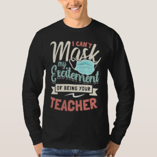 Ik kan mijn enthousiasme om uw leraar te zijn niet t-shirt