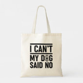 Ik kan mijn hond niet neen zeggen tote bag (Achterkant)