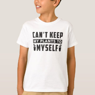 Ik kan mijn Planten niet voor mezelf houden tuinie T-shirt