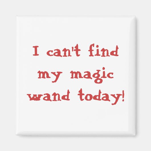 Ik kan mijn toverstaf vandaag niet vinden! magneet (Voorkant)