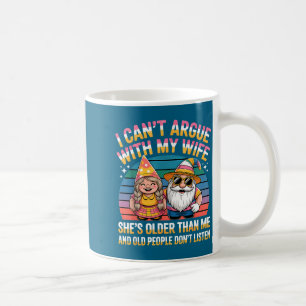 Ik kan mijn vrouw niet tegenspreken, zij is ouder  koffiemok