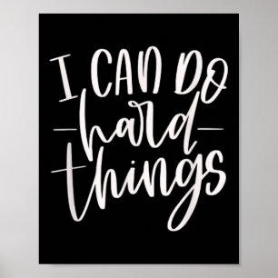 Ik kan moeilijke dingen doen, Motivatie citeren, o Poster