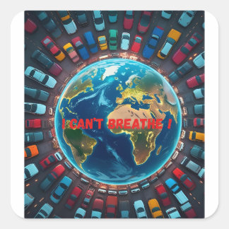 Ik kan niet ademen - Milieuvervuiling Vierkante Sticker