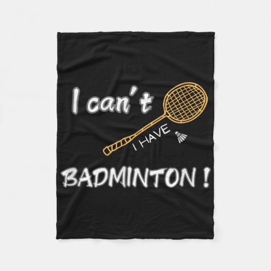 Ik kan niet anders, ik heb badminton ! fleece deken (Voorkant)