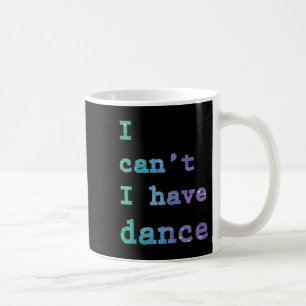 Ik kan niet dansen koffiemok