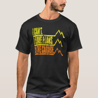 Ik kan niet dat ik plannen heb in de Garage Father T-shirt