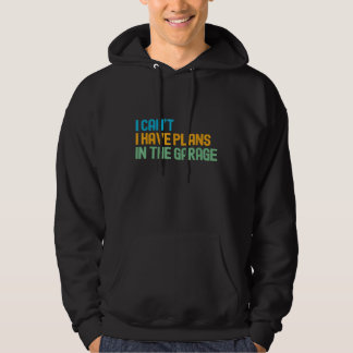 Ik kan niet dat ik plannen heb in de slijmvliesaut hoodie