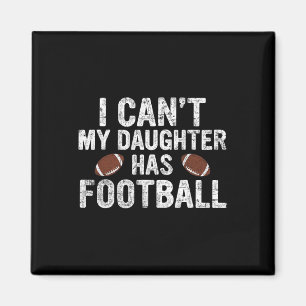 Ik kan niet dat mijn dochter Football heeft, papa Magneet