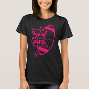 Ik kan niet dat mijn Kind een spelletje of zoiets  T-shirt