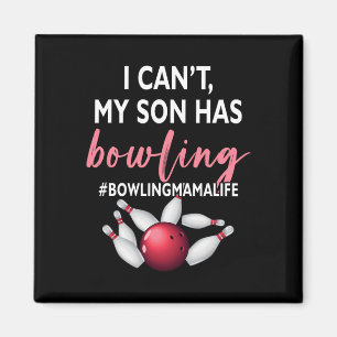 Ik kan niet dat mijn zoon bowling mama-life moeder magneet