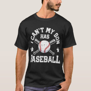 Ik kan niet dat mijn zoon een Man heeft van honkba T-shirt