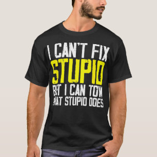 Ik kan niet dom repareren, maar ik kan het sleeptu t-shirt