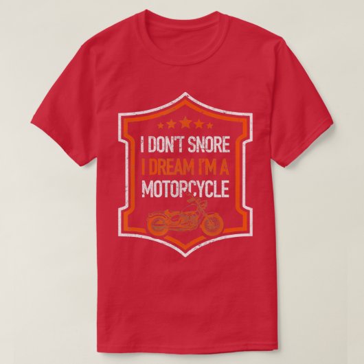 Ik kan niet dromen als motorfiets... grappige bike t-shirt (Design voorkant)