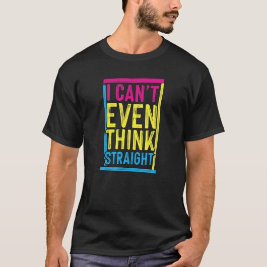 Ik kan niet eens denken dat het echt grappig is... t-shirt (Voorkant)