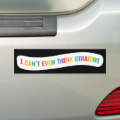Ik kan niet eens denken. | Gay Pride Month Bumpersticker (Op auto)