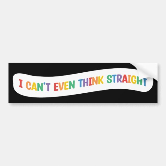 Ik kan niet eens denken. | Gay Pride Month Bumpersticker (Voorkant)