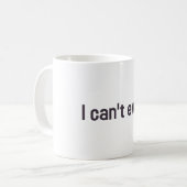Ik kan niet eens. koffiemok (Voorkant links)