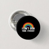 Ik kan niet eens rechtuit denken Funny Gay Pride Ronde Button 3,2 Cm (Voorkant /achterkant)