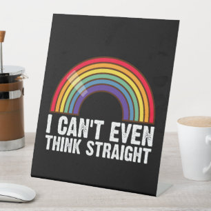 Ik kan niet eens rechtuit denken LGBTQ Pride Month Reclamebord Met Voetstuk
