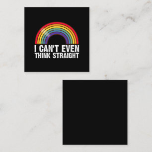 Ik kan niet eens rechtuit denken LGBTQ Pride Month Vierkante Visitekaartje