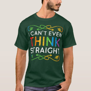 Ik kan niet eens rechtuit denken trendy regenboog t-shirt